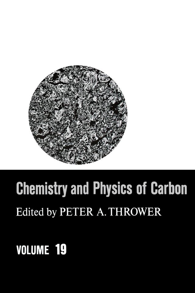 Chemistry & Physics of Carbon by Peter A. Thrower