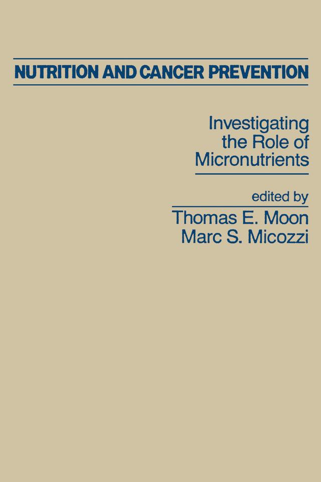 Nutrition and Cancer Prevention by Marc S. Micozzi, Thomas Moon