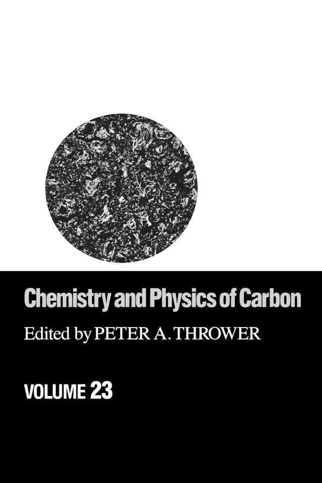 Chemistry & Physics of Carbon by Peter A. Thrower