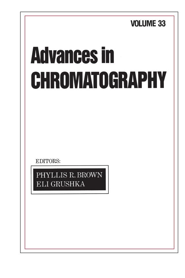 Advances in Chromatography by Eli Grushka, Phyllis R. Brown