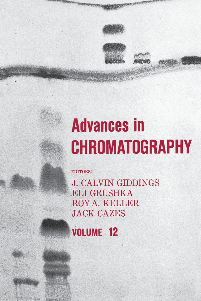 Advances in Chromatography by J. Calvin Giddings