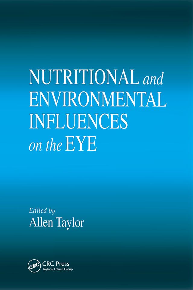 Nutritional and Environmental Influences on the Eye by Allen Taylor