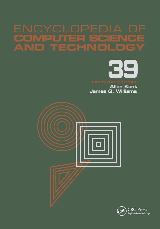 Encyclopedia of Computer Science and Technology by Allen Kent, James G. Williams