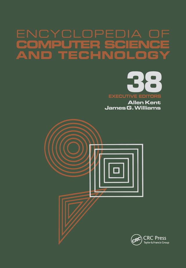 Encyclopedia of Computer Science and Technology by Allen Kent, James G. Williams