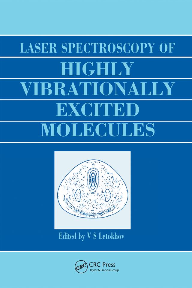 Laser Spectroscopy of Highly Vibrationally Excited Molecules by Vladilen Stepanovich Letokhov