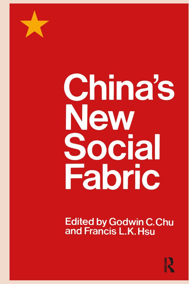 China's New Social Fabric by Francis L.K. Hsu, Godwin C. Chu