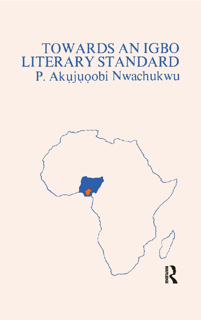 Towards An Igbo Literary by P.Akujuoobi Nwachukwu