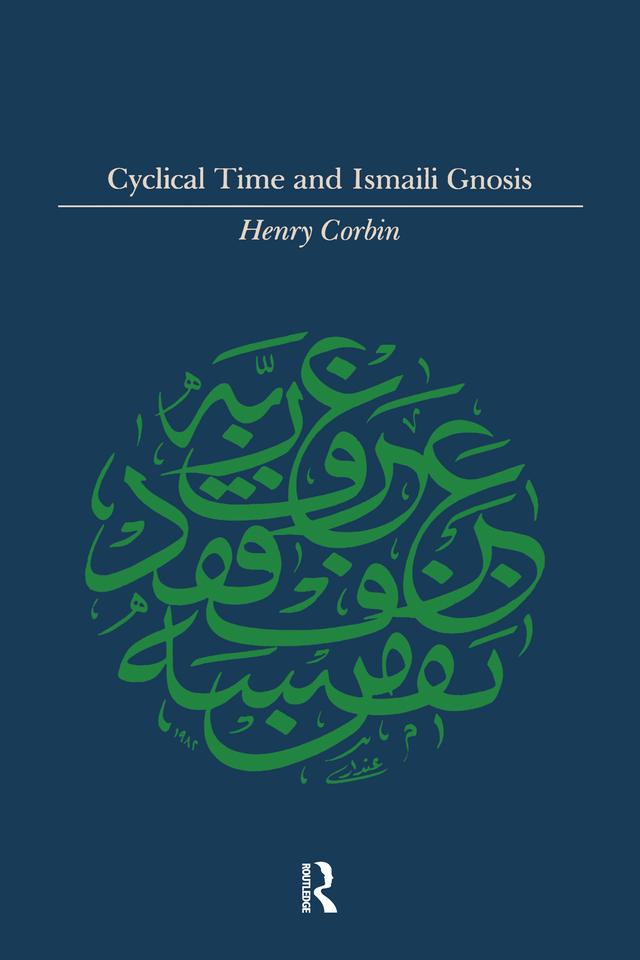 Cyclical Time & Ismaili Gnosis by Corbin