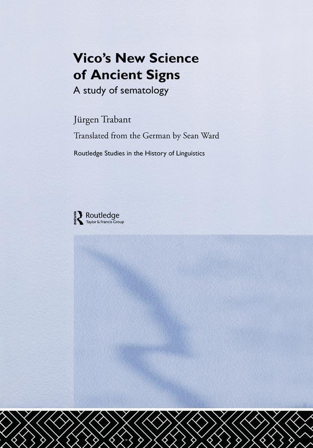 Vico's New Science of Ancient Signs by Jürgen Trabant