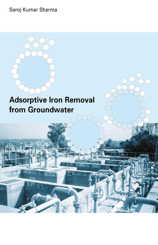 Adsorptive Iron Removal from Groundwater by Sharoz Kumar Sharma