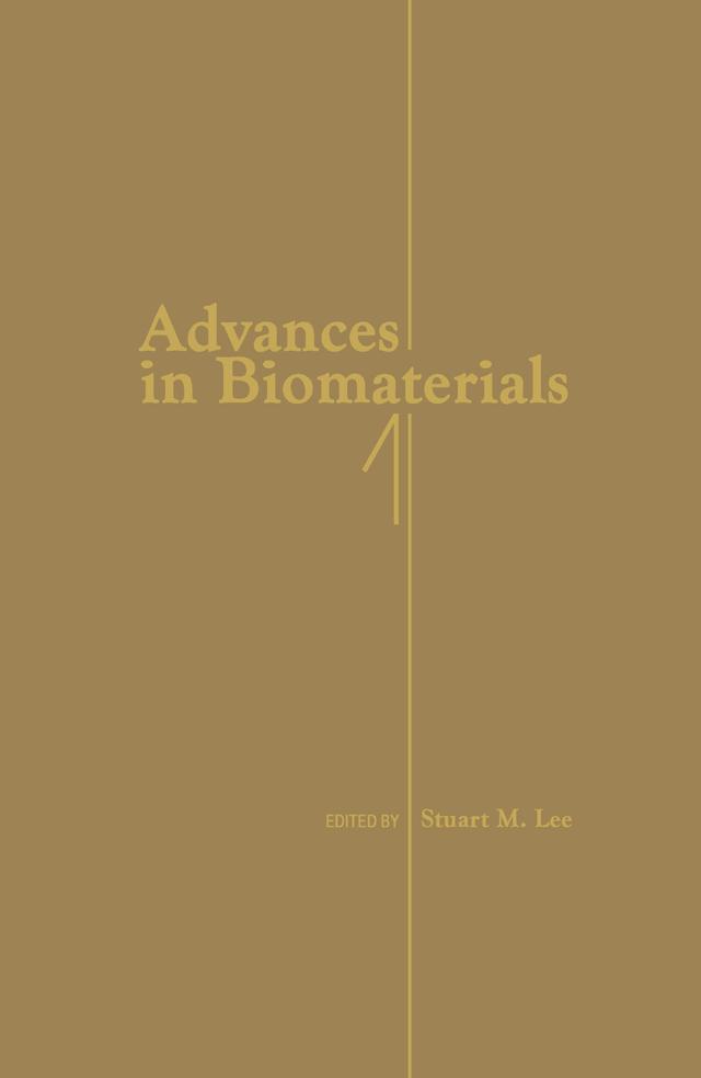 Advances in Biomaterials by Stuart M. Lee