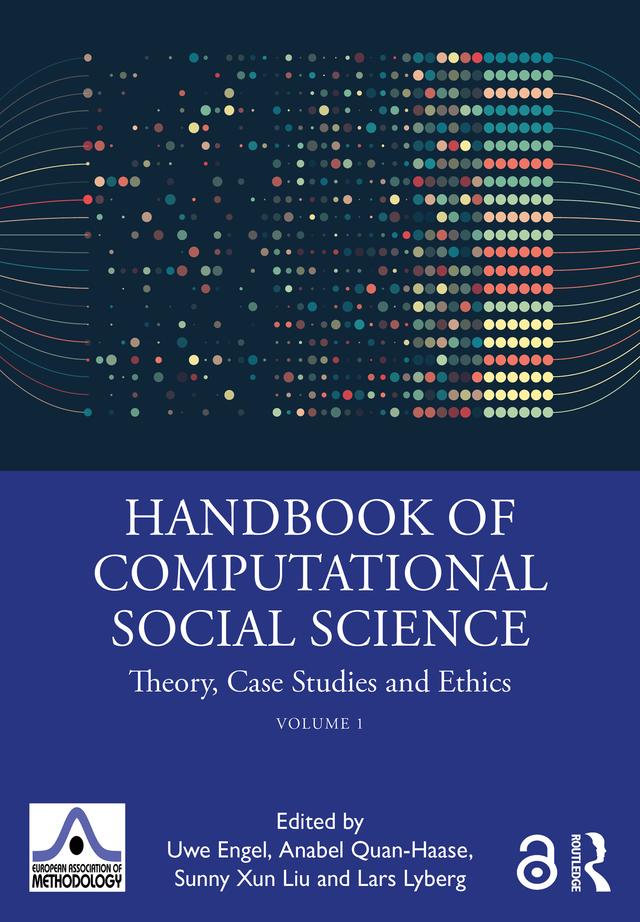 Handbook of Computational Social Science, Volume 1 by Anabel Quan-Haase, Lars E Lyberg, Sunny Liu, Uwe Engel