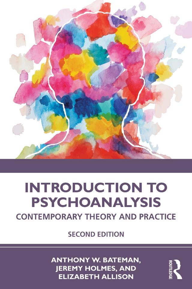 Introduction to Psychoanalysis by Anthony W. Bateman, Elizabeth Allison, Jeremy Holmes