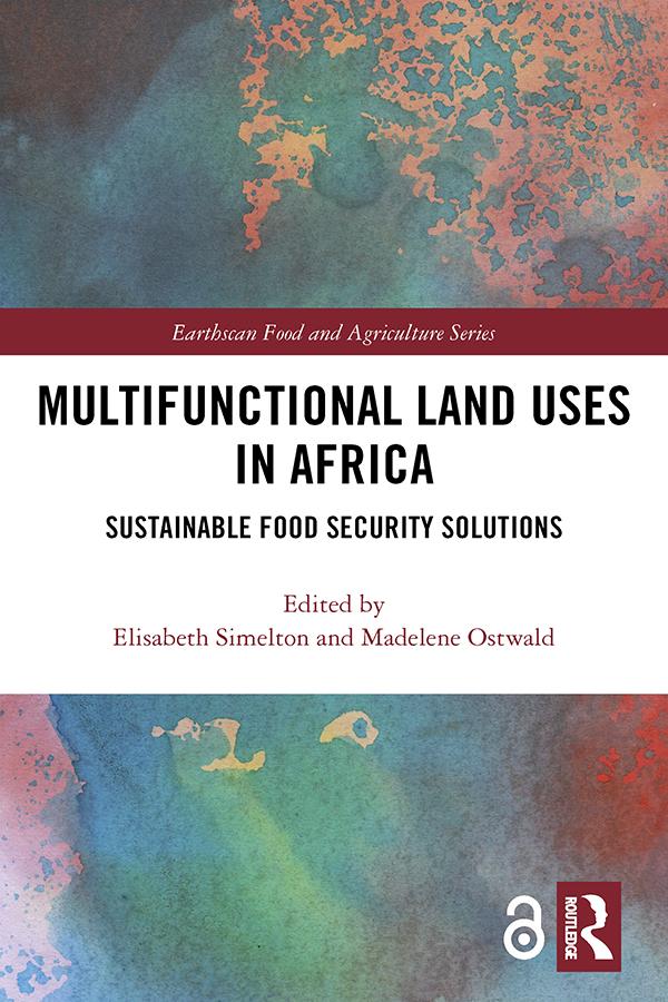 Multifunctional Land Uses in Africa by Elisabeth Simelton, Madelene Ostwald
