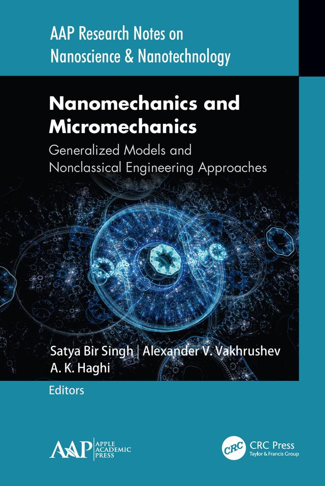 Nanomechanics and Micromechanics by A. K. Haghi, Alexander V. Vakhrushev, Satya Bir Singh
