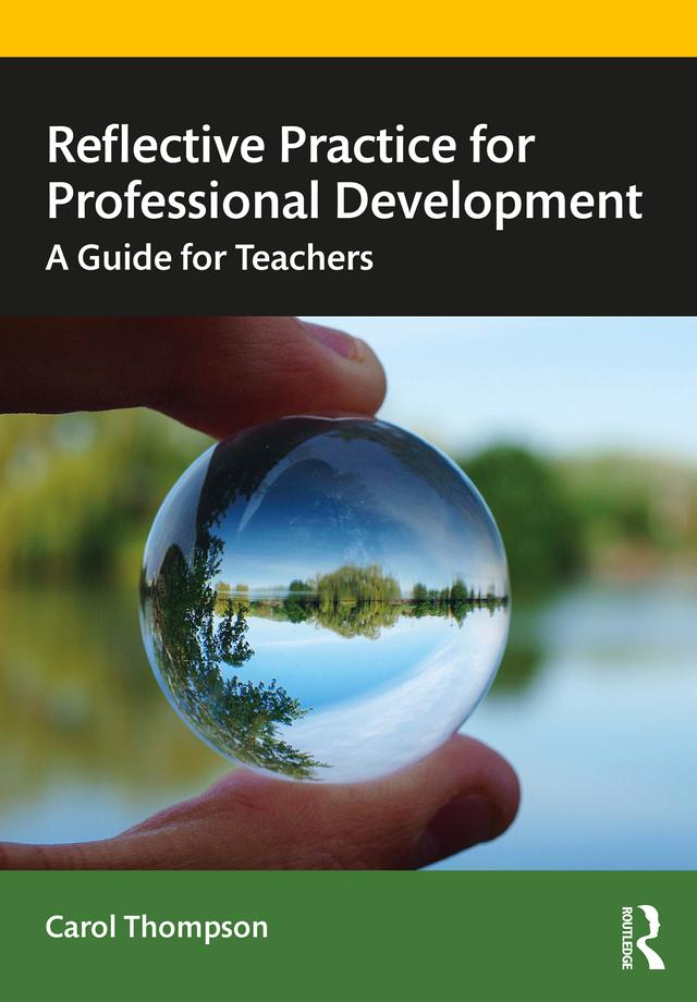 Reflective Practice for Professional Development by Carol Thompson