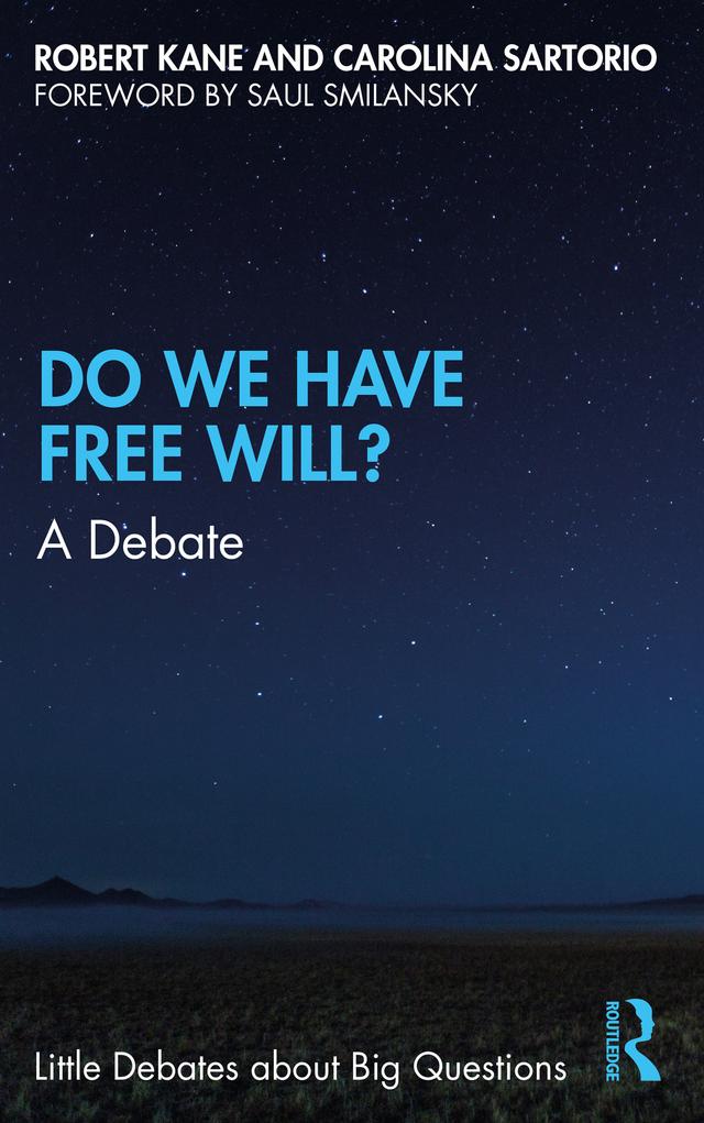 Do We Have Free Will? by Carolina Sartorio, Robert Kane