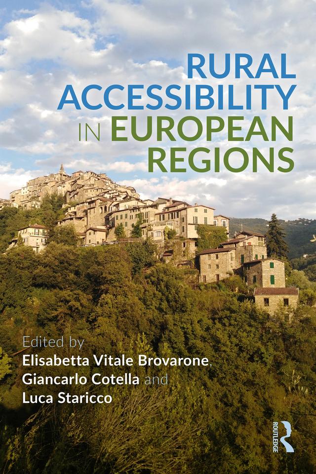 Rural Accessibility in European Regions by Elisabetta Vitale Brovarone, Giancarlo Cotella, Luca Staricco
