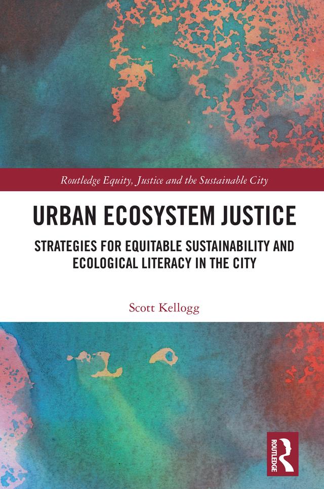 Urban Ecosystem Justice by Scott Kellogg
