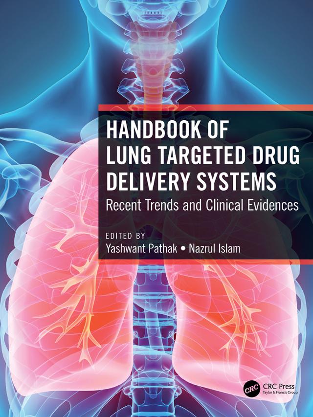 Handbook of Lung Targeted Drug Delivery Systems by Nazrul Islam, Yashwant Pathak