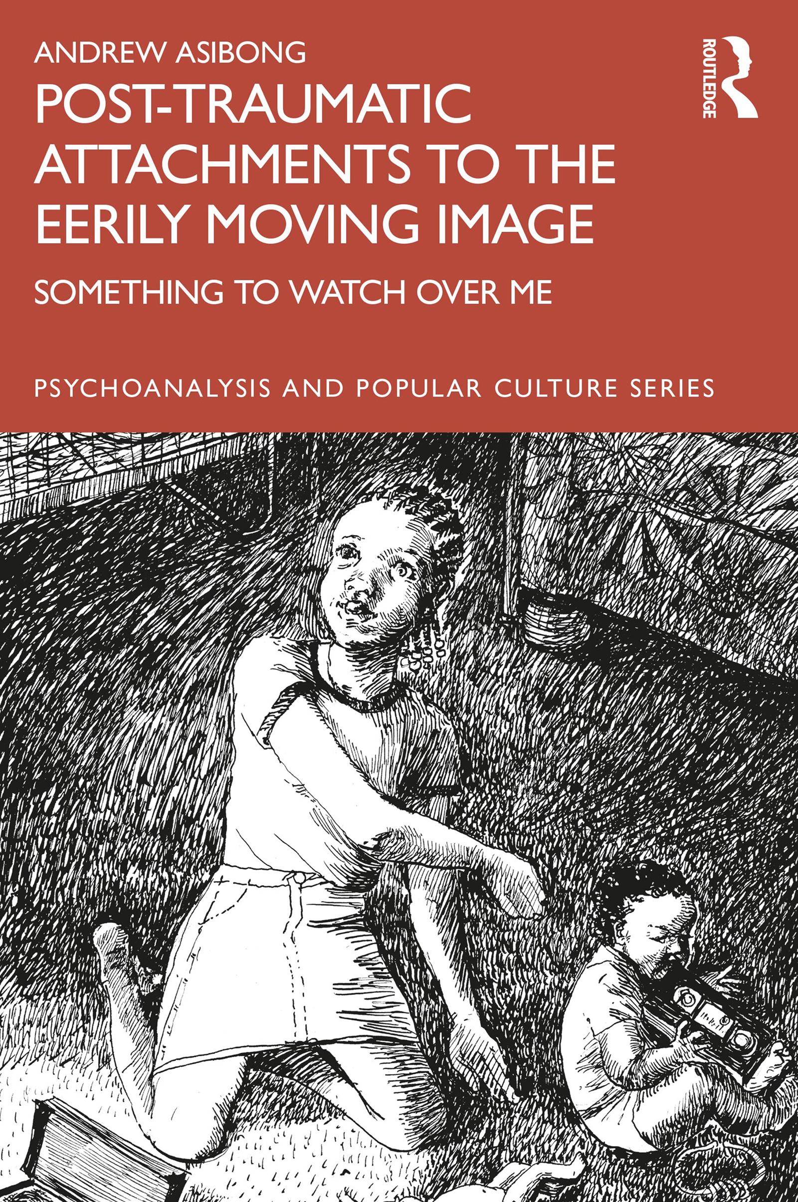 Post-traumatic Attachments to the Eerily Moving Image