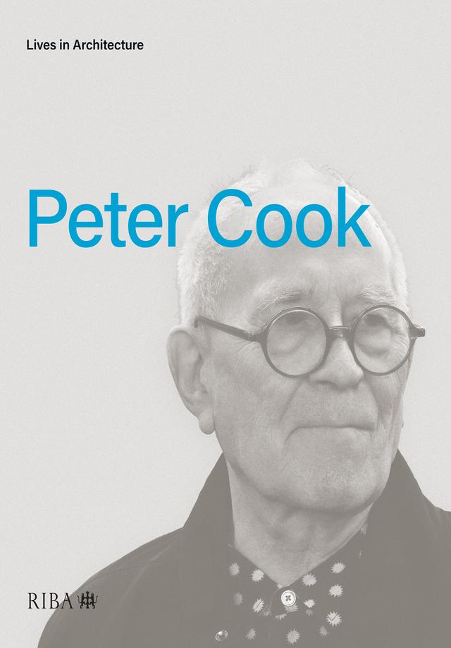Lives in Architecture by Peter Cook