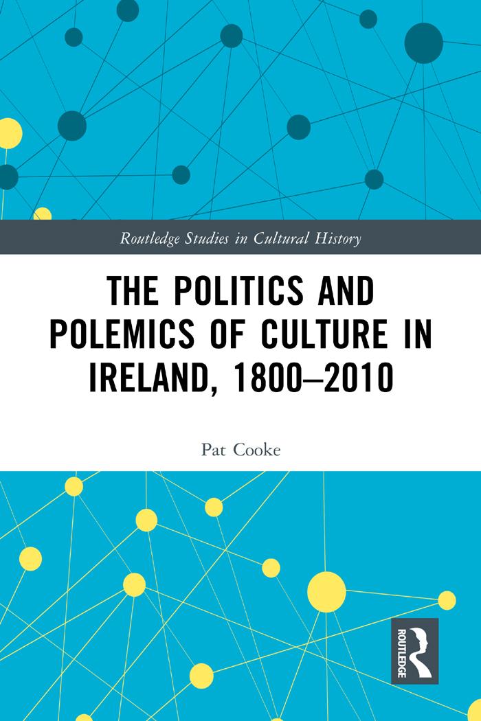 The Politics and Polemics of Culture in Ireland, 1800–2010