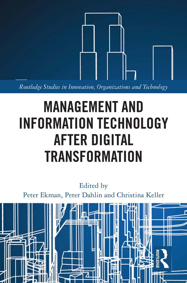 Management and Information Technology after Digital Transformation by Christina Keller, Peter Dahlin, Peter Ekman