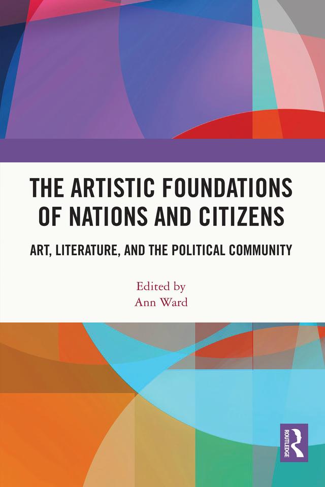The Artistic Foundations of Nations and Citizens by Ann Ward