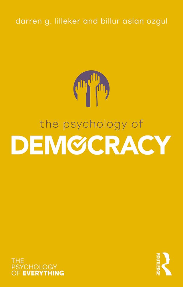 The Psychology of Democracy by Billur Aslan Ozgul, Darren G. Lilleker