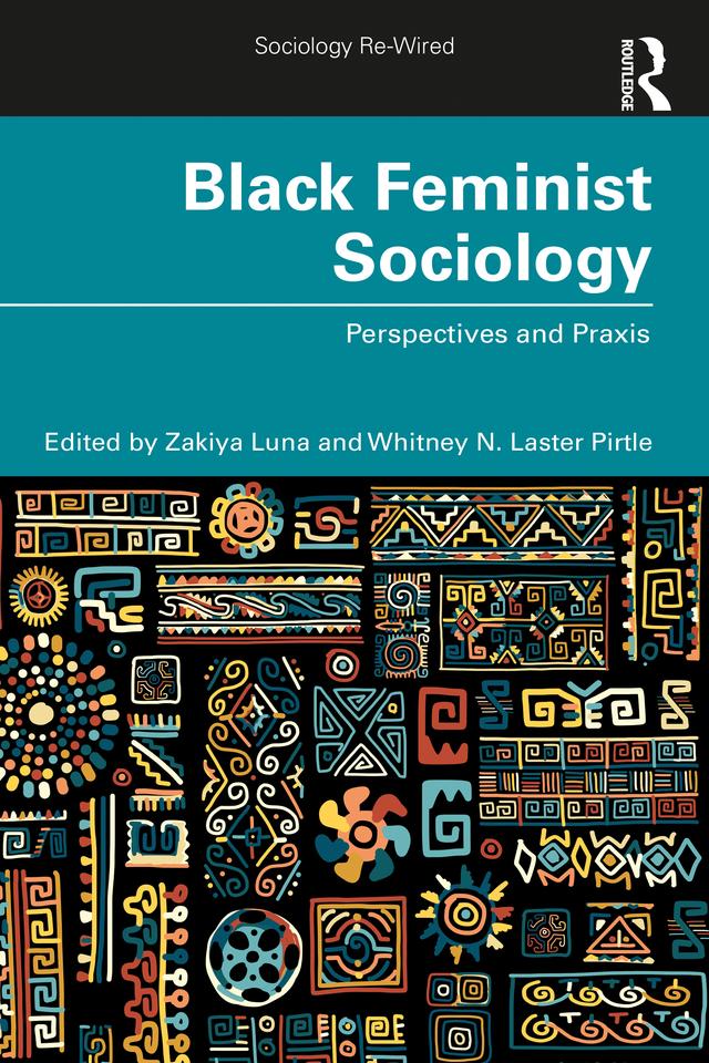 Black Feminist Sociology by Whitney Pirtle, Zakiya Luna