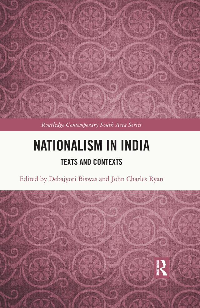 Nationalism in India by Debajyoti Biswas, John Charles Ryan