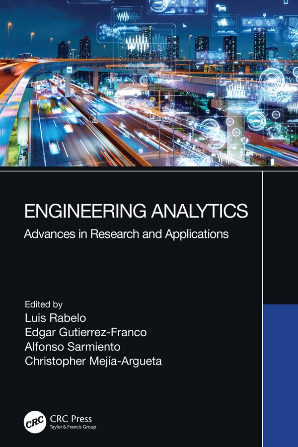 Engineering Analytics by Alfonso Sarmiento, Christopher Mejía-Argueta, Edgar Gutierrez-Franco, Luis Rabelo