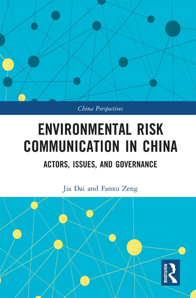 Environmental Risk Communication in China by Fanxu Zeng, Jia Dai