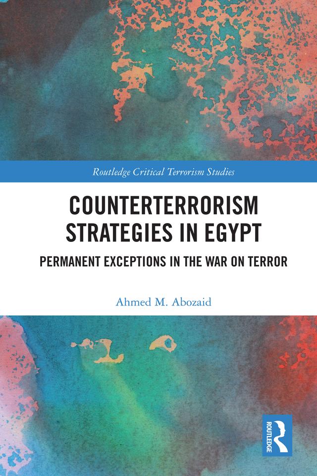 Counterterrorism Strategies in Egypt by Ahmed M. Abozaid