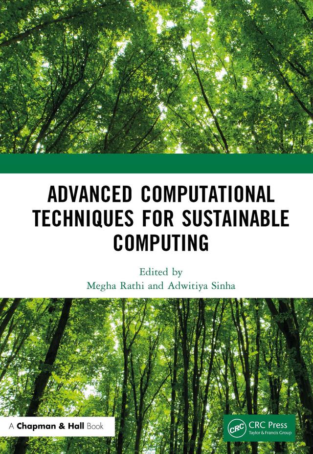 Advanced Computational Techniques for Sustainable Computing by Adwitiya Sinha, Megha Rathi