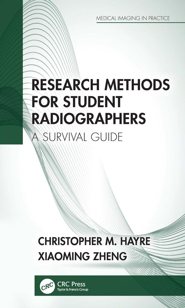 Research Methods for Student Radiographers by Christopher M. Hayre, Xiaoming Zheng