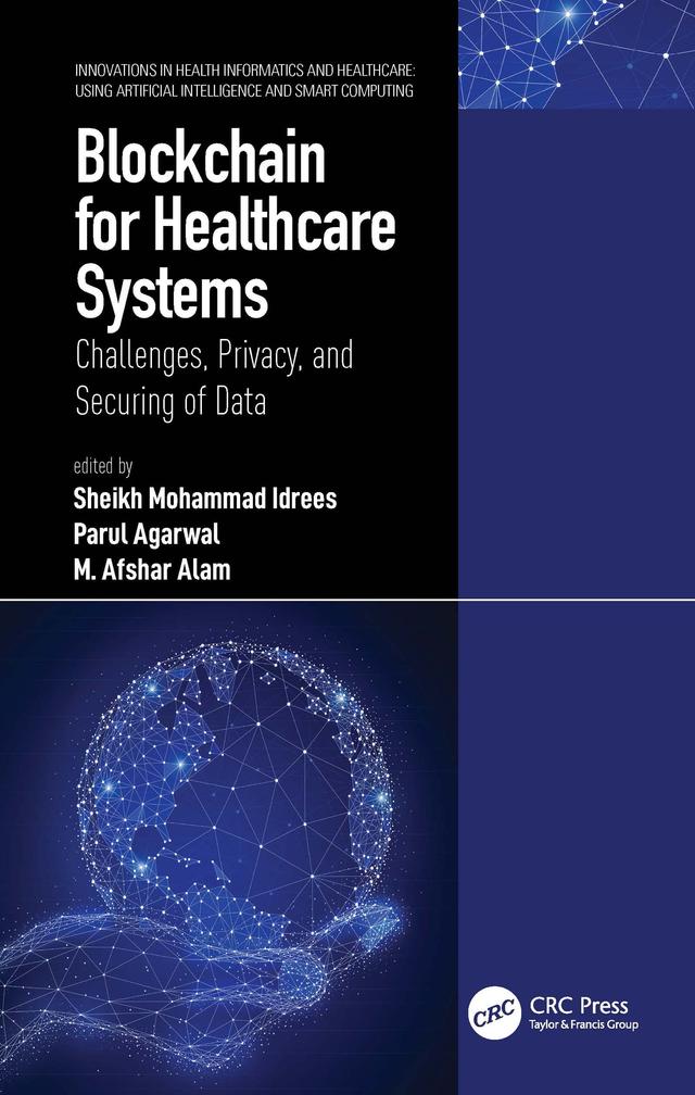 Blockchain for Healthcare Systems by M. Afshar Alam, Parul Agarwal, Sheikh Mohammad Idrees