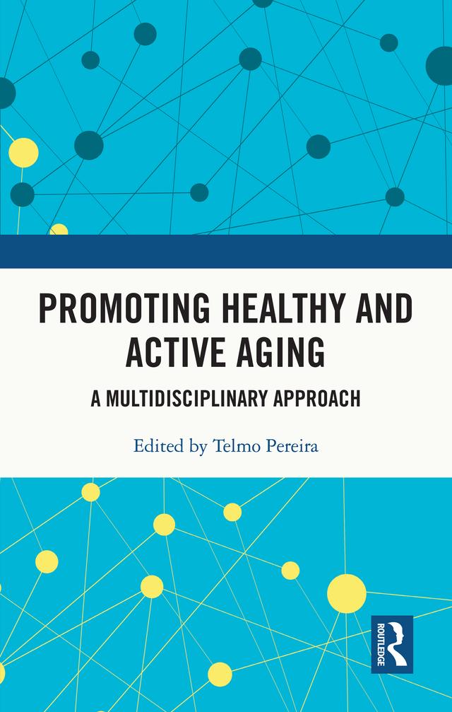 Promoting Healthy and Active Ageing by Telmo Pereira