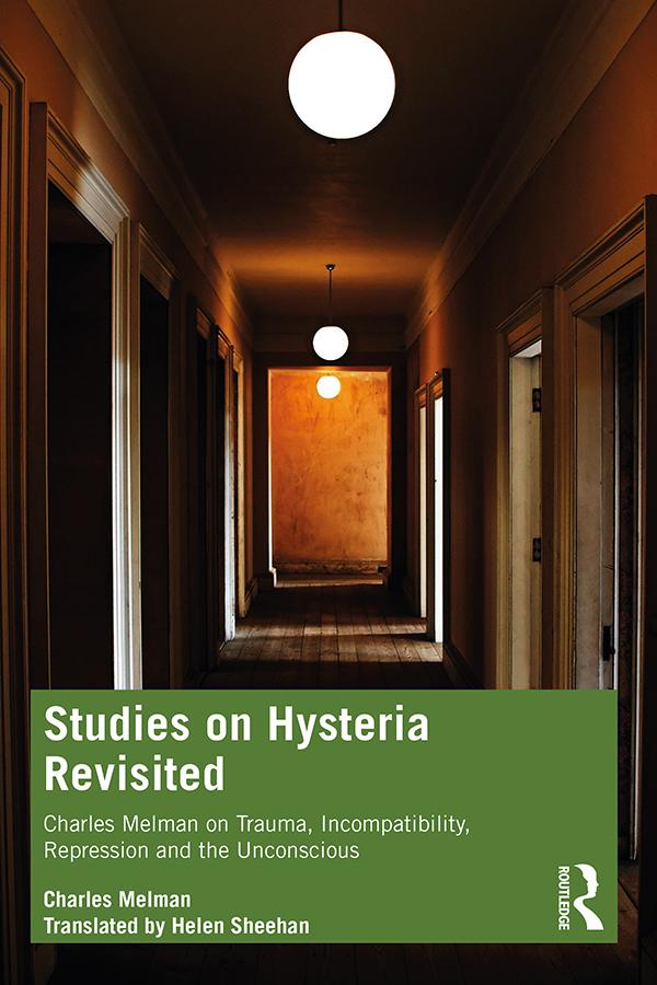 Studies on Hysteria Revisited by Charles Melman, Helen Sheehan