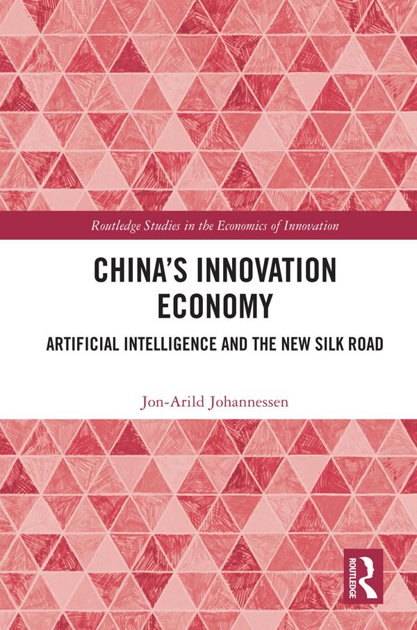 China's Innovation Economy by Jon-Arild Johannessen