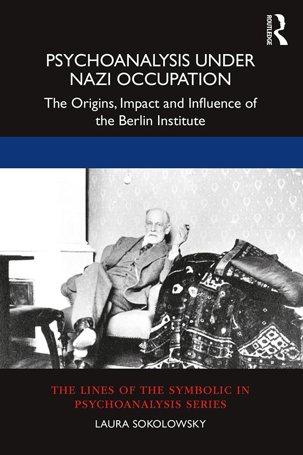Psychoanalysis Under Nazi Occupation by Laura Sokolowsky