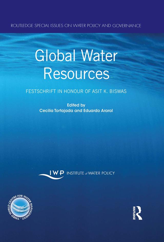 Global Water Resources by Cecilia Tortajada, Eduardo Araral