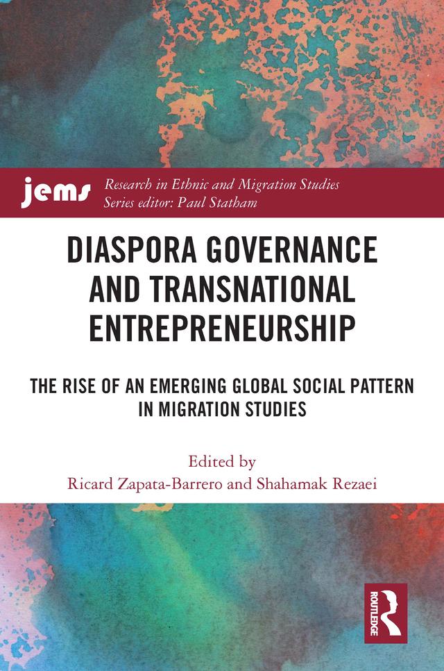Diaspora Governance and Transnational Entrepreneurship by Ricard Zapata-Barrero, Shahamak Rezaei