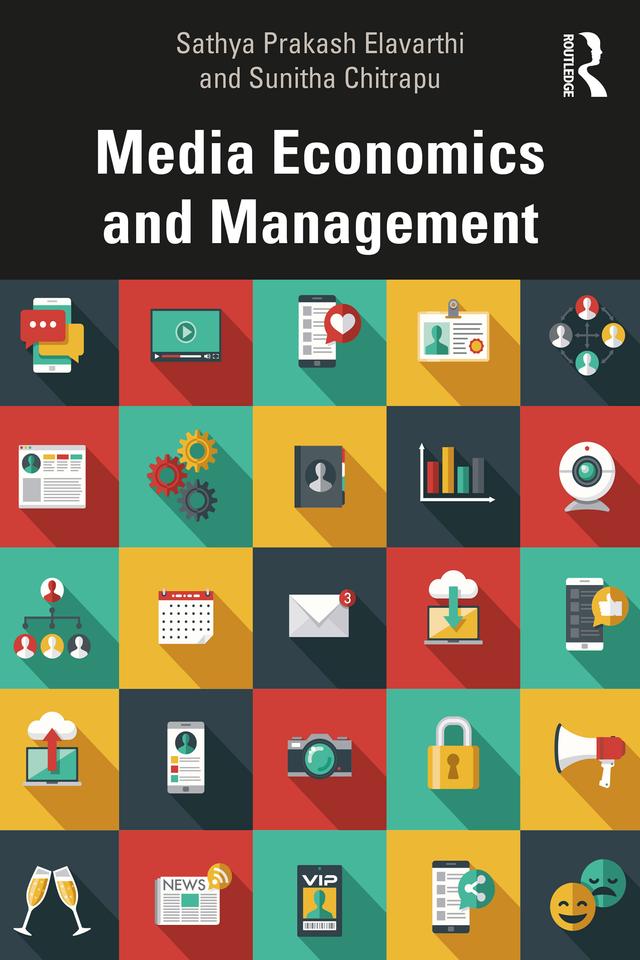 Media Economics and Management by Sathya Prakash Elavarthi, Sunitha Chitrapu