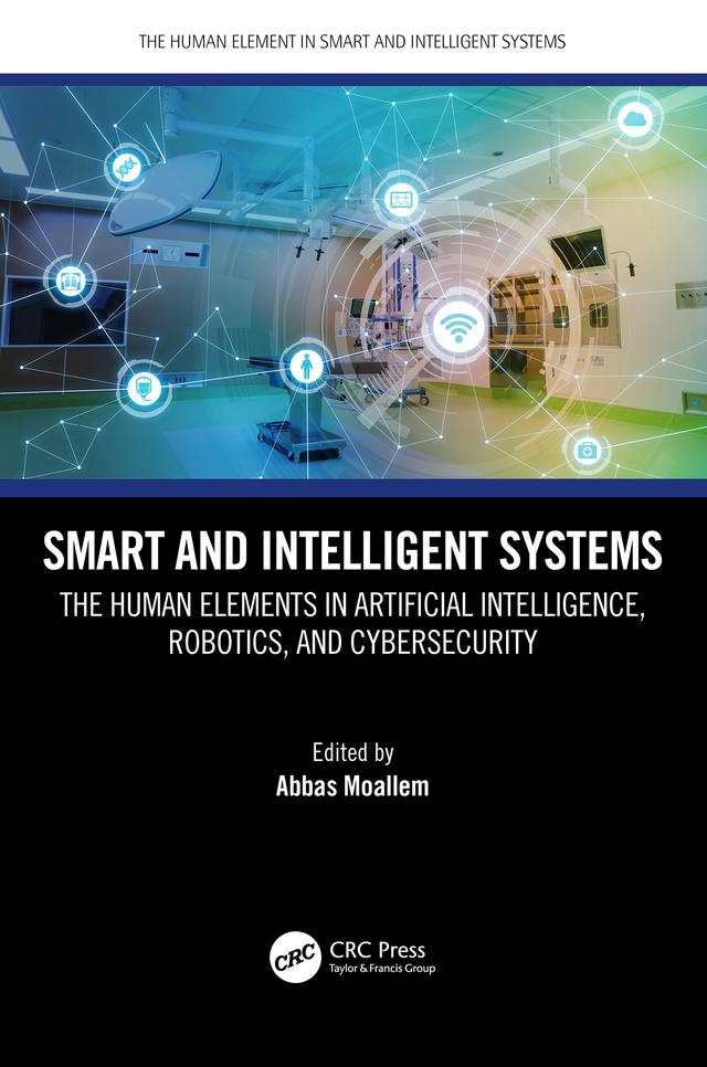Smart and Intelligent Systems by Abbas Moallem