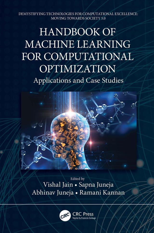 Handbook of Machine Learning for Computational Optimization by Abhinav Juneja, Ramani Kannan, Sapna Juneja, Vishal Jain