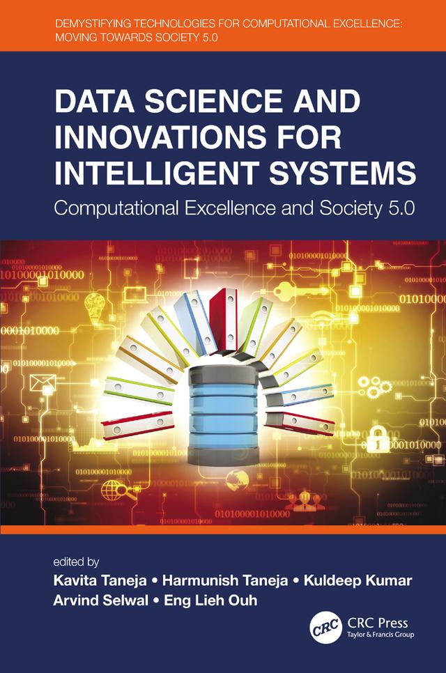 Data Science and Innovations for Intelligent Systems by Arvind Selwal, Eng Lieh Ouh, Harmunish Taneja, Kavita Taneja, Kuldeep Kumar