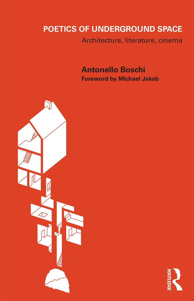 Poetics of Underground Space by Antonello Boschi