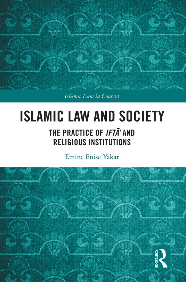 Islamic Law and Society by Emine Enise Yakar